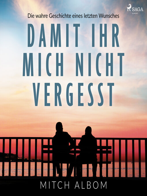 Title details for Damit ihr mich nicht vergesst by Mitch Albom - Available